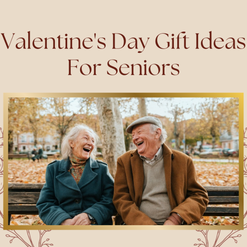 Valentine’s Day Gift Ideas for Seniors to Give to Each Other