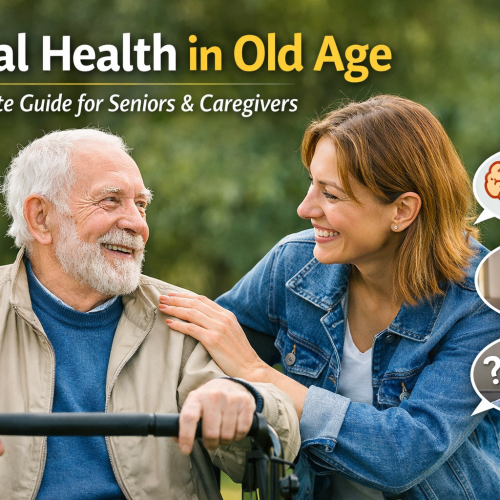 Mental Health in Old Age: A Complete Guide for Seniors & Caregivers